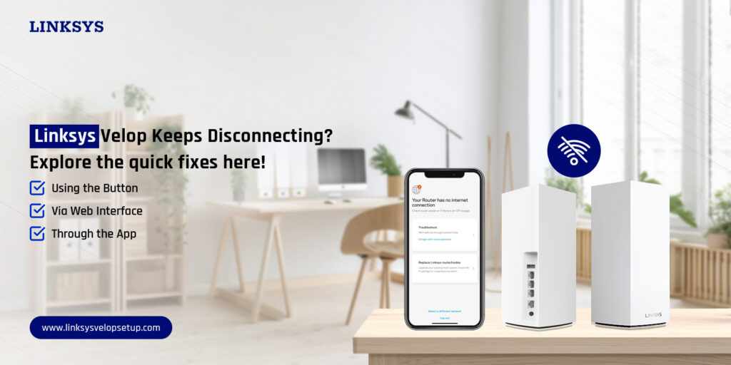 Linksys Velop Keeps Disconnecting